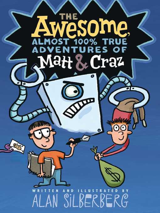 Title details for The Awesome, Almost 100% True Adventures of Matt & Craz by Alan Silberberg - Wait list